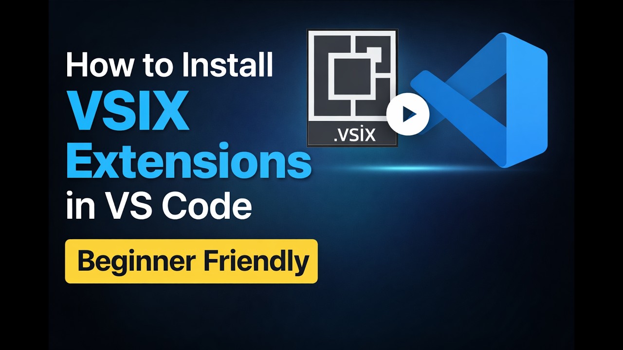 How to Install VSIX Extensions in Visual Studio Code (Step-by-Step)