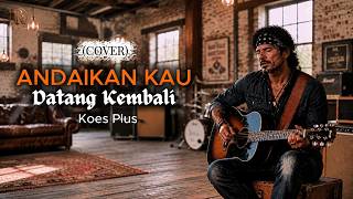 Download lagu Andaikan Kau Datang Kembali - Koes Plus (Video Lirik) | Country Version by Rantau Roads mp3