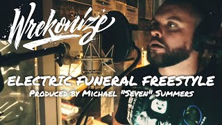 Wrekonize - Electric Funeral (Freestyle) (Produced by Michael "Seven" Summers)