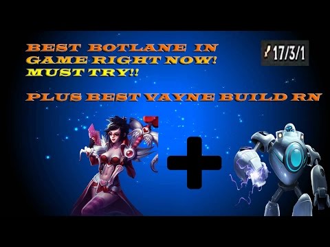 BEST BOTLANE DUO NA MUST TRY! BEST VAYNE BUILD NA RN!
