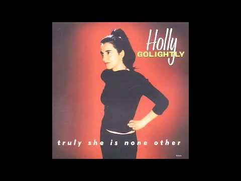 Holly Golightly - Tell me now so I know