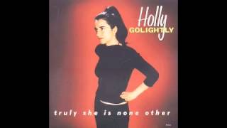 Holly Golightly - Tell me now so I know