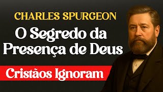 O Segredo da Presença de Deus Que Muitos Cristãos Ignoram