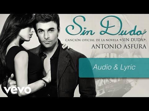 Antonio Asfura - Sin Duda (Audio & Lyric)