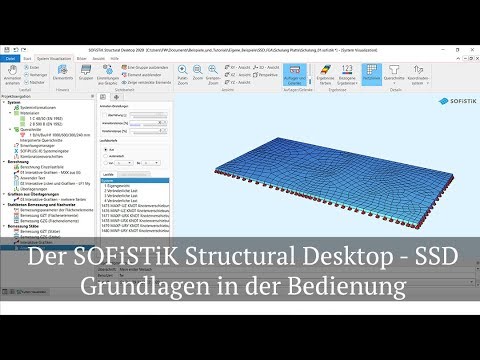 Der SOFiSTiK Structural Desktop - Grundlagen in der Bedienung