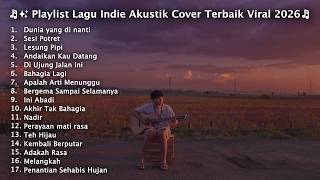Download lagu Playlist 🌧️🎧 | Kumpulan Lagu Indie Akustik Cover Terbaik Viral 2026 🎵✨ mp3
