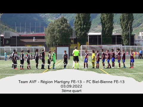 Team AVF - Région Martigny FE-13 – FC Biel-Bienne FE-13, 03.09.2022, 3ème quart
