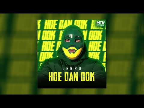 LERRO - Hoe dan ook (Official Video)