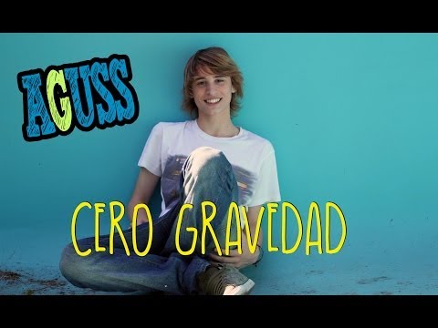 AGUSS - Cero Gravedad (Video Oficial)