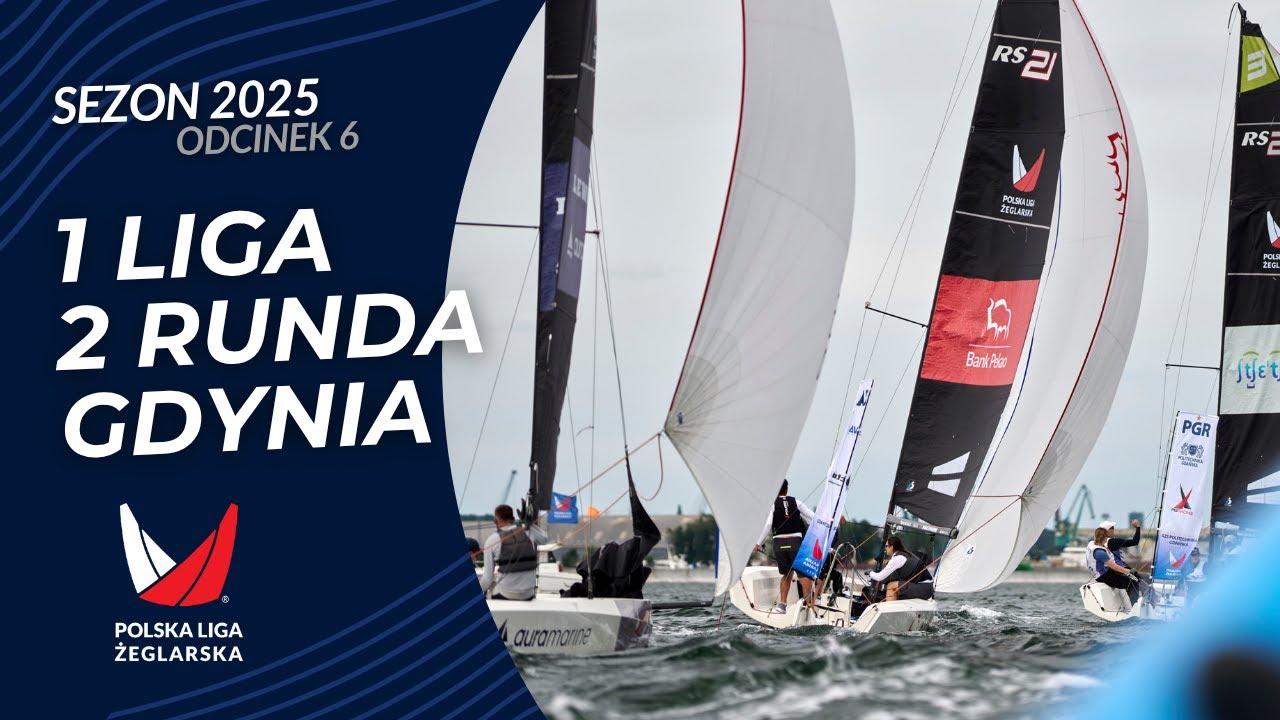 Sezon 2025, odcinek 6 - 1 Liga, 2 Runda Gdynia