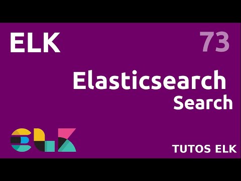 ELK 73 ELASTICSEARCH FAITES VOS PREMIERES RECHERCHES