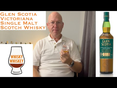 Whisky Whiskey Episode 145: Glen Scotia Victoriana Single Malt Scotch Whisky