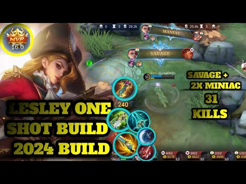Lesley one shot build 2024// 31+ kills// Savage +2x Miniac + 3x Triple kill + legendary//#mlbb