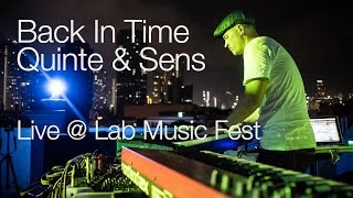 Back In Time + Quinte & Sens - Live @ Lab Music Fest