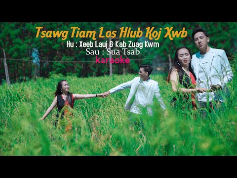 Karaoke 🎤 TSAWG TiAM LOS HLUB KOJ XWB-nkauj ntseeg tawm tshiab (copyright: ChichiaThao) 2025