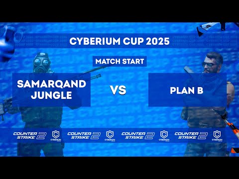 Samarqand Jungle vs Plan B | Cyberium Cup 2025 | Bo3