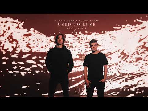 Martin Garrix & Dean Lewis - Used To Love (SWACQ Remix)