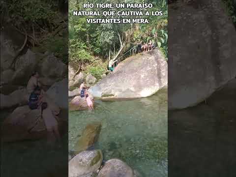 Balnearios del Río Tigre en Mera-Pastaza 04/10/26