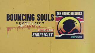 The Bouncing Souls - Satellite