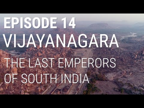 , title : '14. Vijayanagara - The Last Emperors of South India'