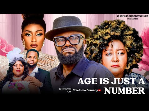 Movie title "AGE IS JUST A NUMBER" | Chief Imo | Latest Nigeria Comedy 2025