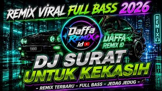 Download lagu 🔥 DJ NOSTALGIA VIRAL! DJ SURAT UNTUK KEKASIH Remix Full Bass 2026🎧 mp3