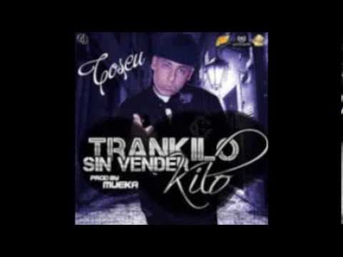 Cosculluela - Trankilo Sin Vender Kilo