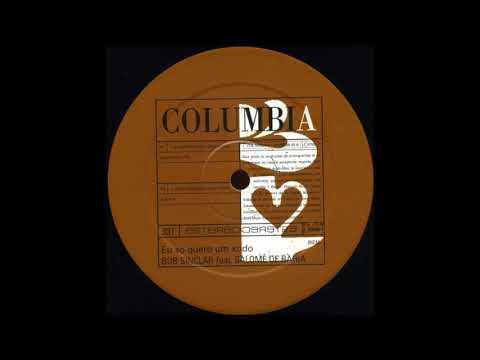 Bob Sinclar Feat. Salomé De Bahia - Eu So Quero Um Xodo (A Reminiscence Vibe Remix (Edit)) [1997] HQ