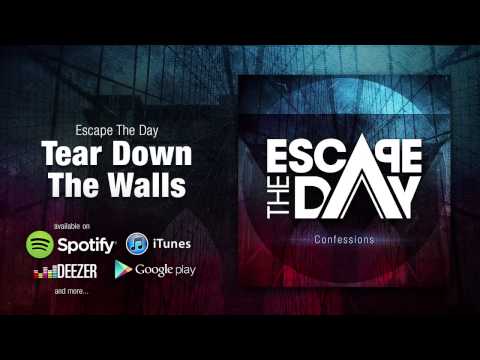 02 - Escape The Day - Confessions - Tear Down The Walls