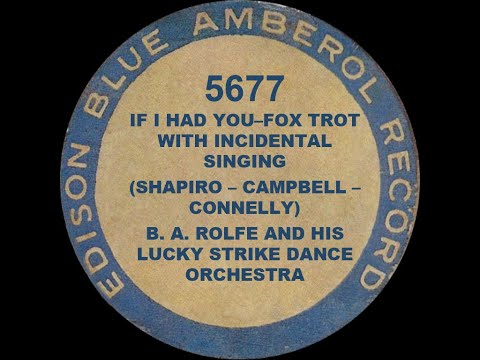 5677 - If I Had You - B. A. Rolfe & His Lucky Strike Dance Orchestra