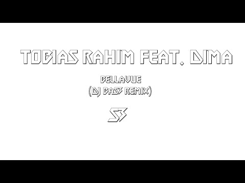 Tobias Rahim Feat D1MA - Bellavue (DJ BaS3 Remix)