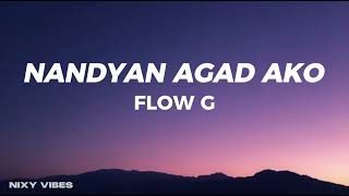 Flow G - Nandyan Agad Ako (Lyrics)