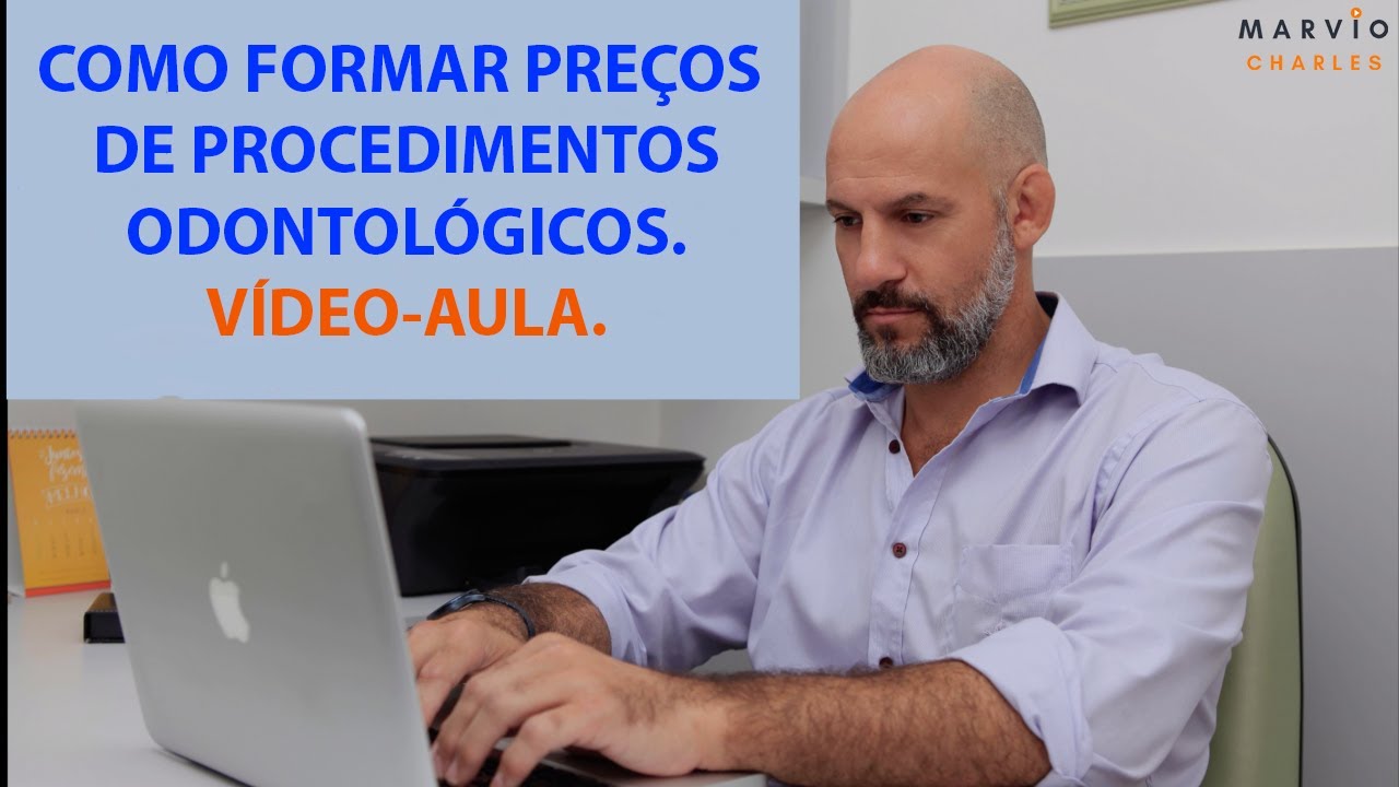 Como calcular os preços de procedimentos odontológicos - Vídeo-aula