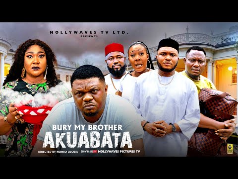 Bury  My Brother Akuabata Final Pt-Ken Eric-Ifeanyi Gabriel-Diana nyeche-Latest Nigerian Movie 2025