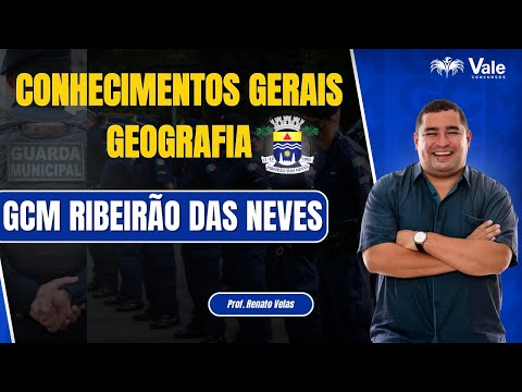 GCM RIBEIRÃO DAS NEVES - CONHECIMENTOS GERAIS - GEOGRAFIA