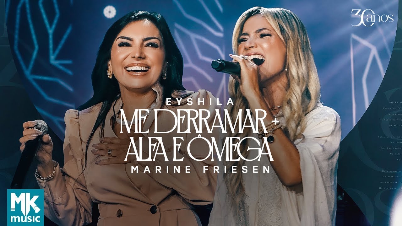 Eyshila e Marine Friesen - Me Derramar + Alfa e Ômega (Ao Vivo)