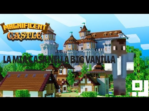 FINISCO LA MIA CASA CASTELLO SU MINECRAFT ITA