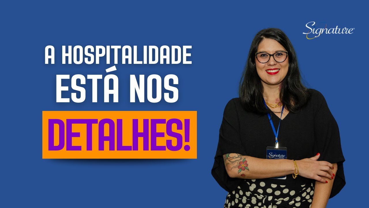 Como ter CONSISTÊNCIA nos atendimentos e oferecer experiências MEMORÁVEIS? | #DicasDaSignature