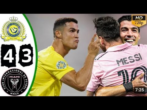 Al Nassr vs Inter Miami 4-3 Highlights & All Goals 2024