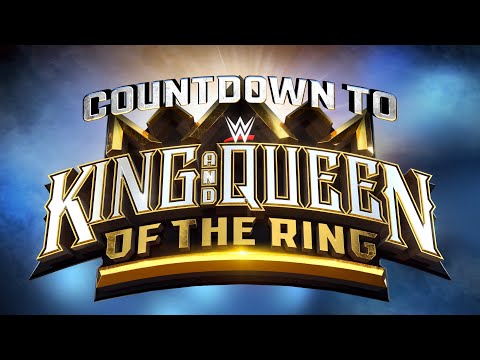 Countdown to King & Queen of the Ring: May 25, 2024