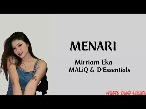 Menari - Mirriam Eka, MALIQ & D'Essentials (Lirik Lagu)