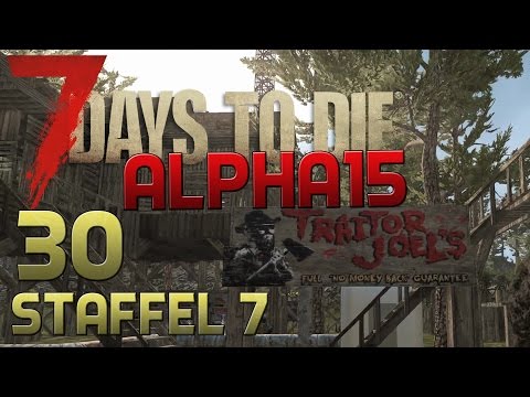 7 Days To Die Alpha 15 Gameplay S07E30 - HARTE GESCHÄFTE [Let´s Play][Deutsch][German]