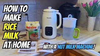 How to Make Rice Milk in Nut Milk Maker Machine (and Cream of Rice too!)