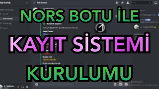 ''Nors'' Botu ile Kayıt Sistemi Kurulumu! (BASİT YÖNTEM)