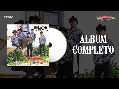 Los Rancheros de Rio Maule - Relatos de Mi Vida (Álbum Completo)