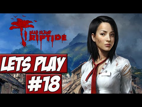 Lets Play Dead island: Riptide Ep.18 w/Angel, Brett, Jesper - Your Loot Sucks!