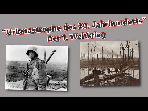 "Urkatastrophe des 20. Jahrhunderts" - Der 1. Weltkrieg
