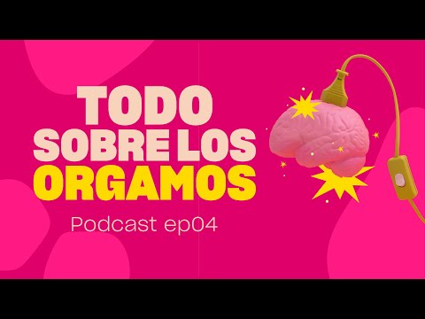 EP04: ¿Sabemos todo lo que necesitamos sobre el ORGASMO? – No es mente sucia by Platanomelón