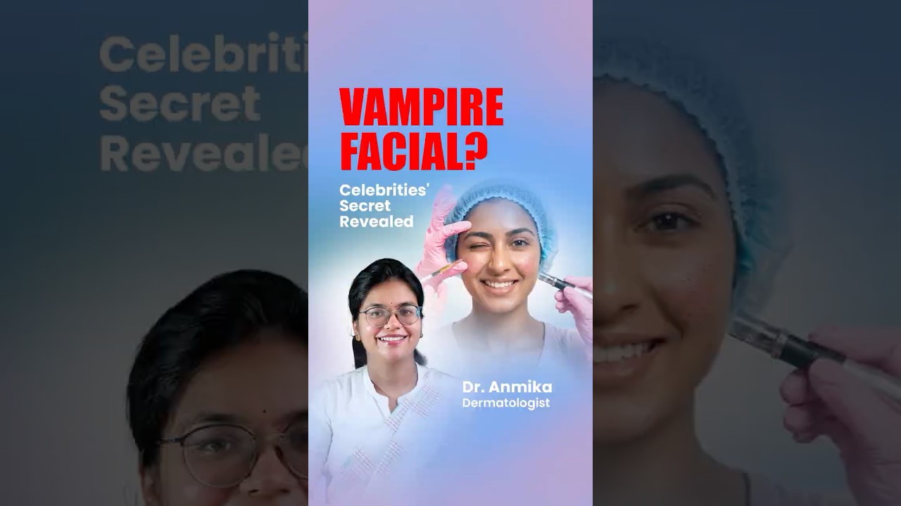 The Vampire Facial: Why Celebrities Use this for Glowing Skin #skincare #tamil #trendingshorts