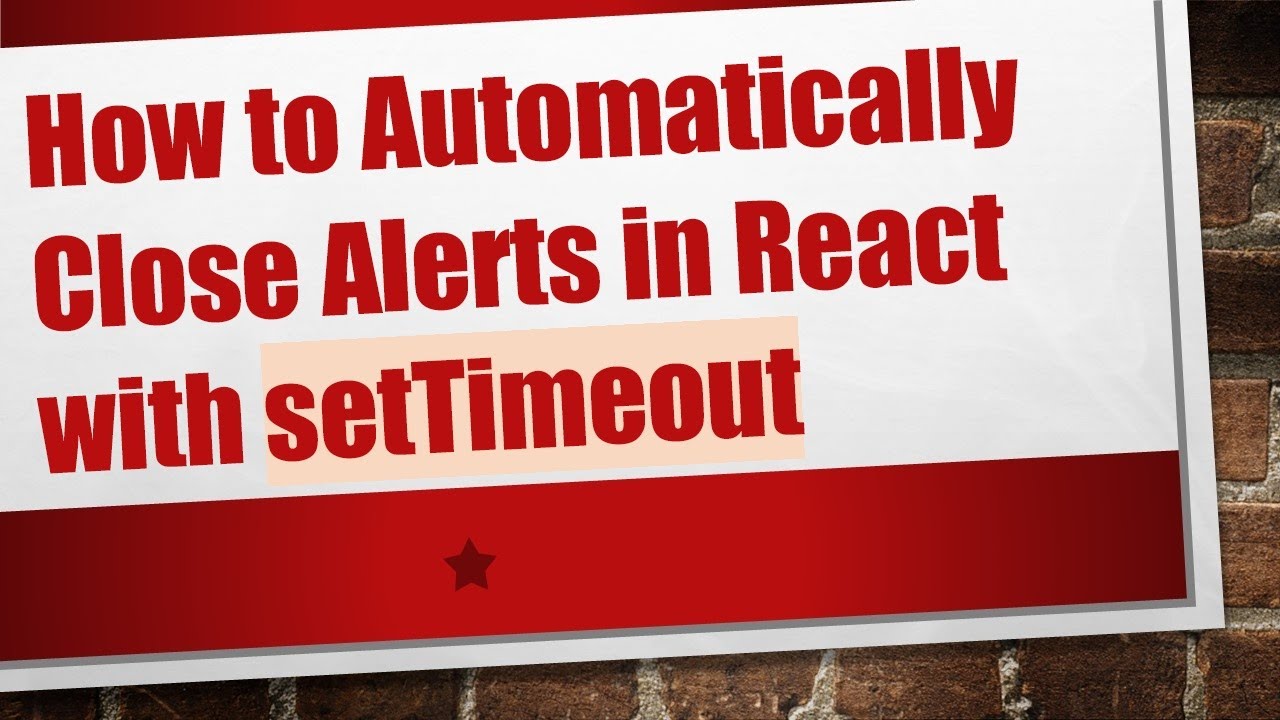 How to Automatically Close Alerts in React with setTimeout